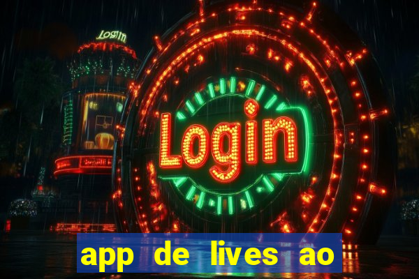 app de lives ao vivo 18